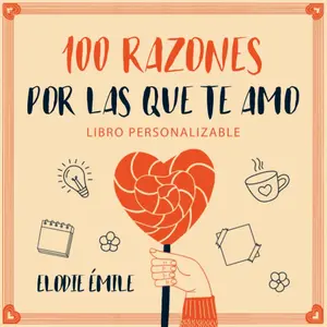 100 Razones Por Las Que Te Amo: Libro Personalizable - Un Regalo Para la Persona a Quien Amas, Perfecto para San Valentín, Vuestro Aniversario, Su ... (Regalo San Valentín) (Spanish Edition)