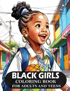 Black Girls Coloring Book For Adults And Teens: 50 Fabulous Portraits Of Beautiful African American Little Girls For Relaxation And Stress Relief