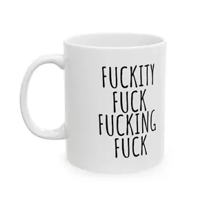 Fuckity F*ck Mug, Gag Gifts for Mens, Cowoker, Friends, 11oz ceramic coffee mugs