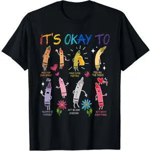 100% Cotton Its Okay To Feel All The Feels Color Crayons Mental Health T-Shirt