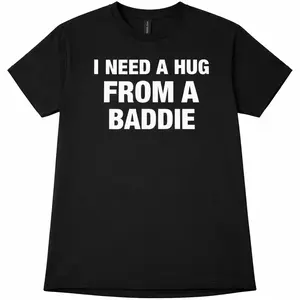 Graphic tee I NEED A HUG FROM A BADDIE T SHIRT destroyer  Say You Swear Eat Sleep Goon Repeat T-Shirt Anime Short Sleeve Tshirt vintage design basketball fan shirt camo football hip-hop funny Long-Sleeved Mens Stretch Long Sleeve Dress Shirt book