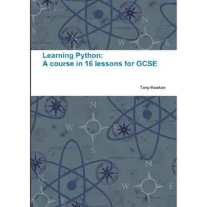 Learning Python: A course in 16 lessons for GCSE - Paperback