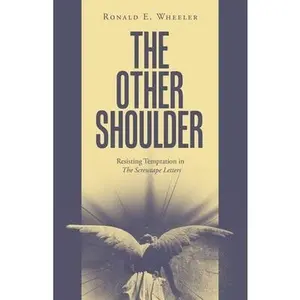 The Other Shoulder: Resisting Temptation in The Screwtape Letters