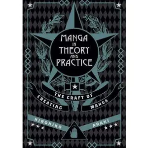 Manga in Theory and Practice -- Hirohiko Araki, Hardcover