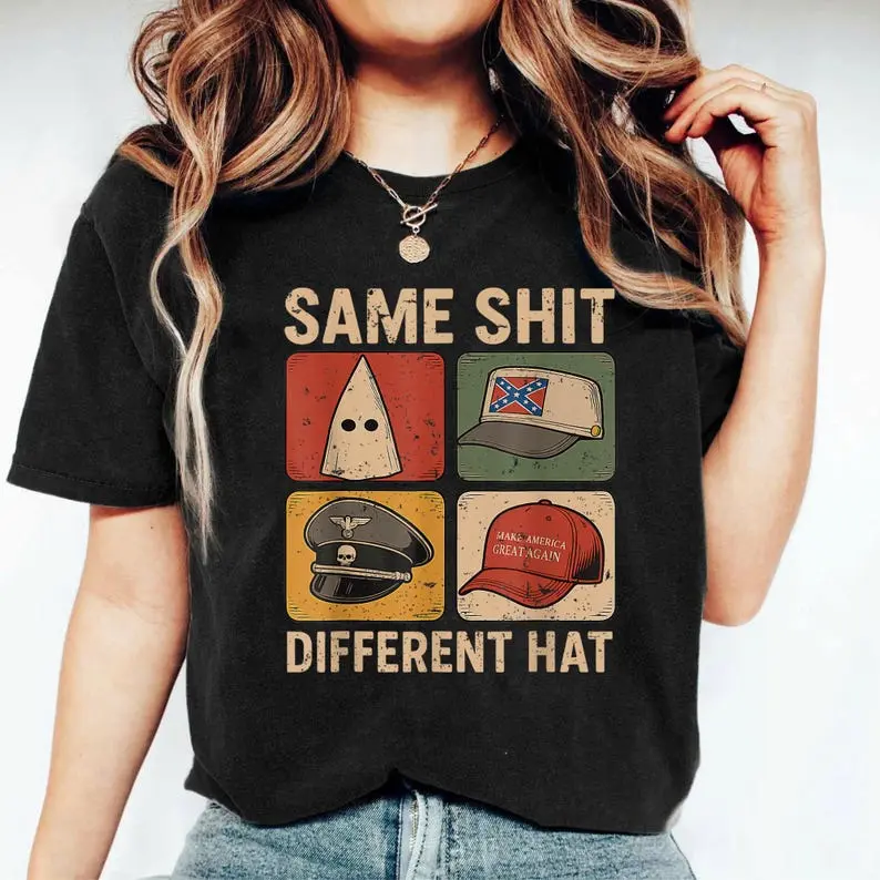Same Shht Different Hat Shirt, Political Shirt, Funny Protest Graphic Tee, Dark Humor Statement Shirt