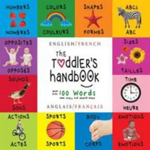 USED-The Toddler's Handbook: Bilingual (English / French) (Anglais / Français) Numbers, Colors, Shapes, Sizes, ABC Animals, Opposites, and Sounds, with ove by Martin, Dayna (Paperback)