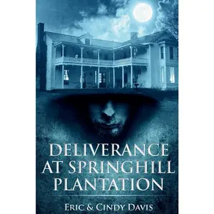 USED-Deliverance at Springhill Plantation by Eric Davis (Paperback)