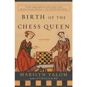 USED-Birth of the Chess Queen by Yalom, Marilyn (Paperback)