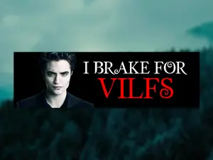 I Brake For VILFs Bumper Sticker