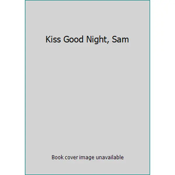 USED-Kiss Good Night, Sam by Amy Hest (Paperback)