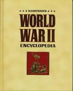 USED-Illustrated World War II Encyclopedia, Vol. 10 by Eddy Bauer (Hardcover)