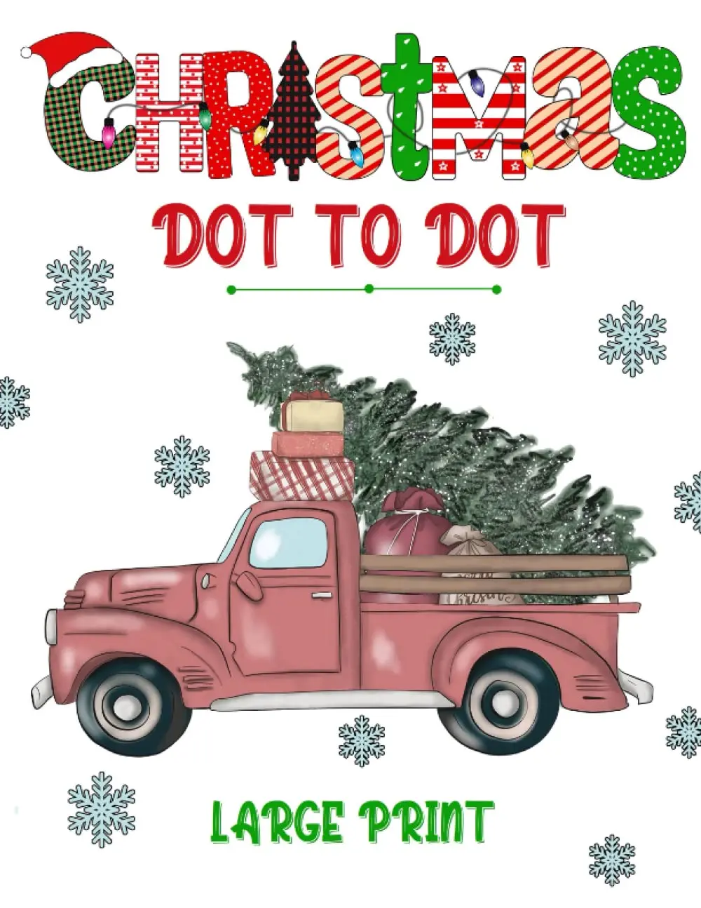 Christmas Large Print Dot to Dot Book: Winter Holiday Season Dot-to-Dot ForAdults and Seniors