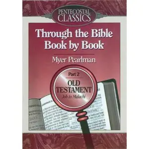 USED-Through the Bible Book by Book: Job to Malachi/Part 2 by Myer Pearlman (Paperback)