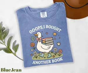 Comfort Colors® Ooops I Bought Another Book Shirt, Silly Goose Shirt, Bookish Shirt, Reader Goose Shirt, Funny Meme Shirt, Book Lover Shirt