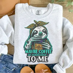 Maybe Coffee is Addicted To Me Sloth Sweatshirt - Ash Grey - Coffee Unisex Soft