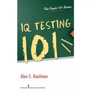USED-IQ Testing 101 by Kaufman, Alan S. (Paperback)