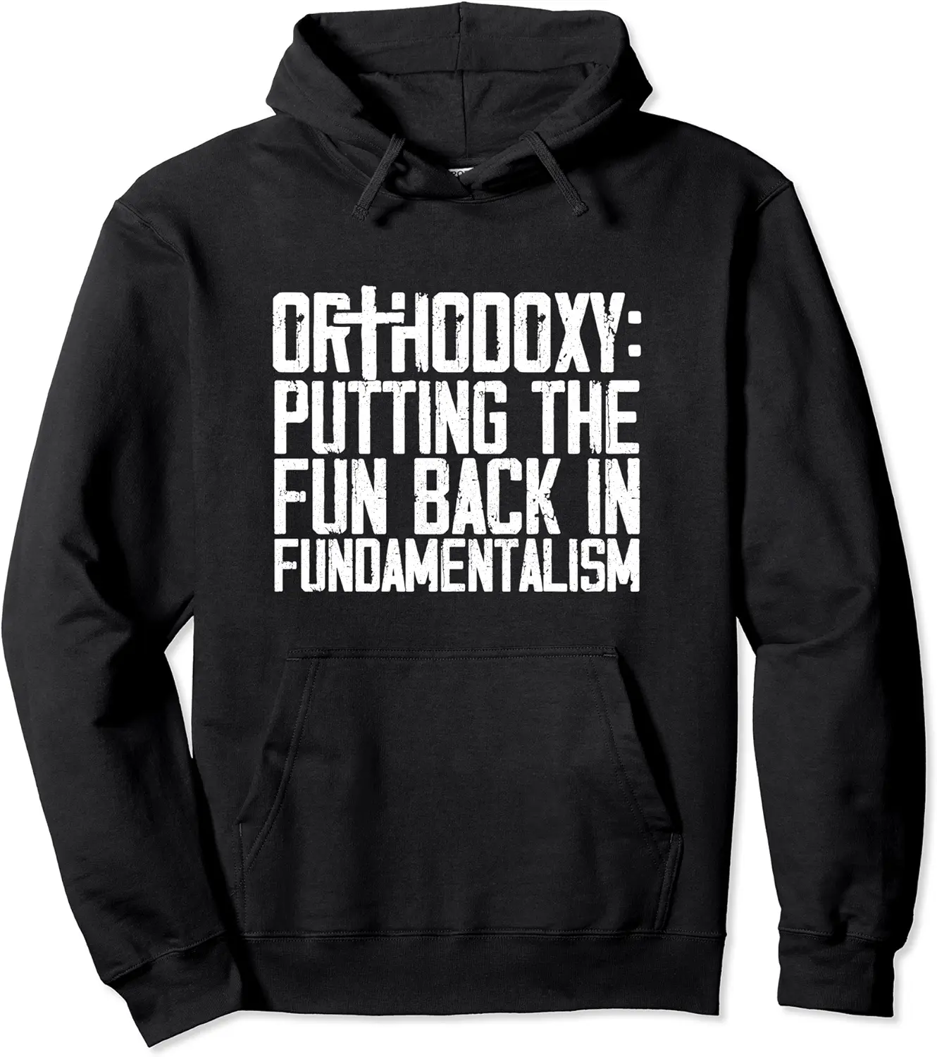 Orthodoxy: Putting the Fun back in fundamentalism Orthodox Pullover Hoodie - Matthewgol Shop 51B0C71W7FWV