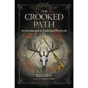 The Crooked Path: An Introduction to Traditional Witchcraft