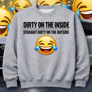 Dirty Inside Straight Dirty Outside Crew