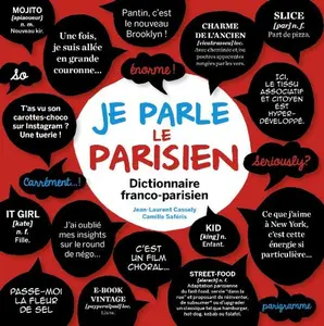 USED-Je parle le parisien ; dictionnaire franco - parisien [ French / Parisian-French Dictionary ] (French Edition) by Jean-laurent Cassely (Paperback)