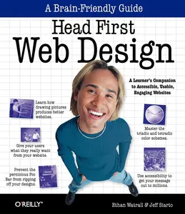 USED-Head First Web Design: A Learner's Companion to Accessible, Usable, Engaging Websites by Watrall, Ethan (Paperback)