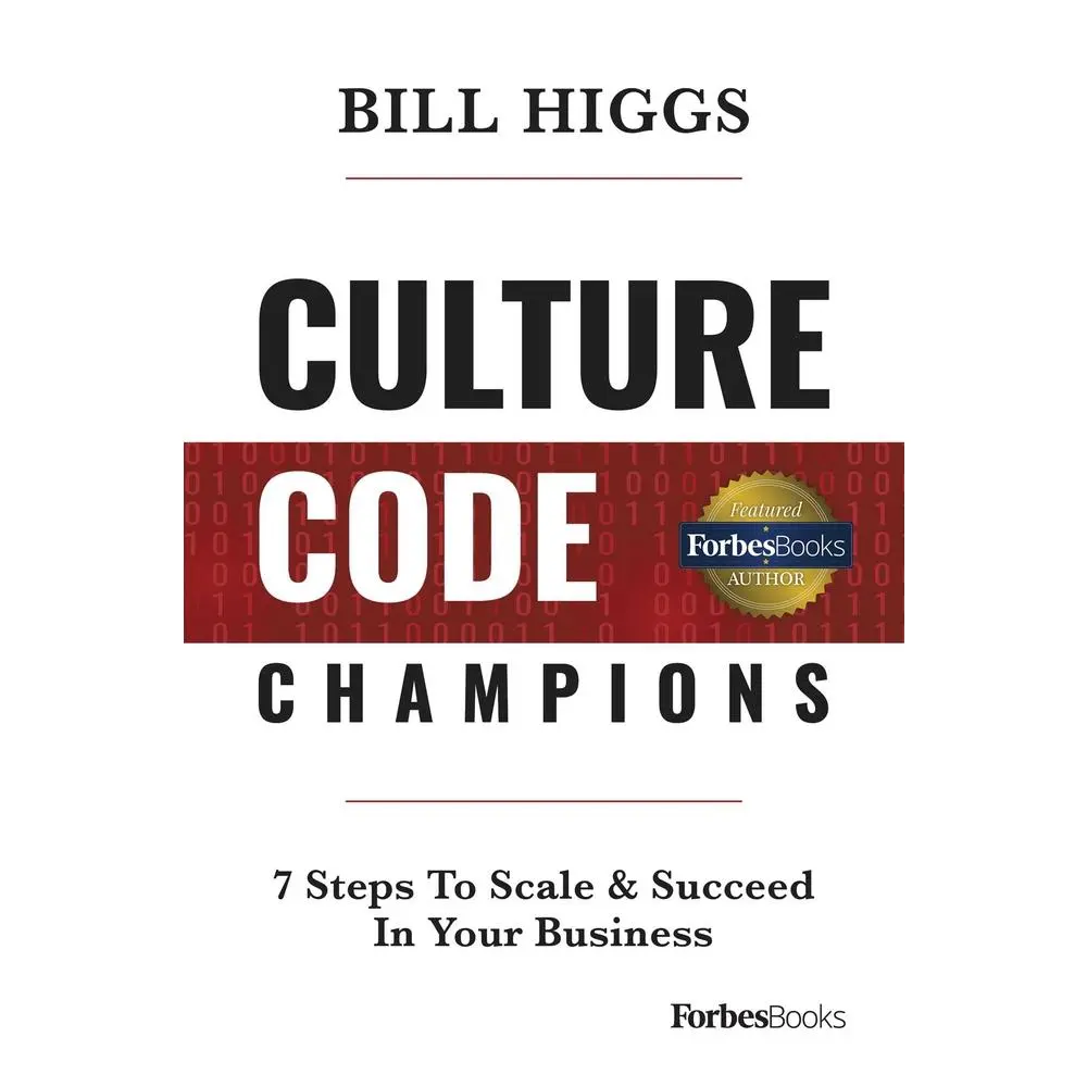 USED-Culture Code Champions: 7 Steps to Scale & Succeed in Your Business by Higgs, Bill (Hardcover)