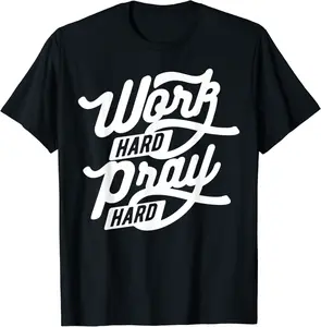 Work Hard Pray Hard - Christian T-Shirt - Robertbobby Shop 67B082G4JY9Z