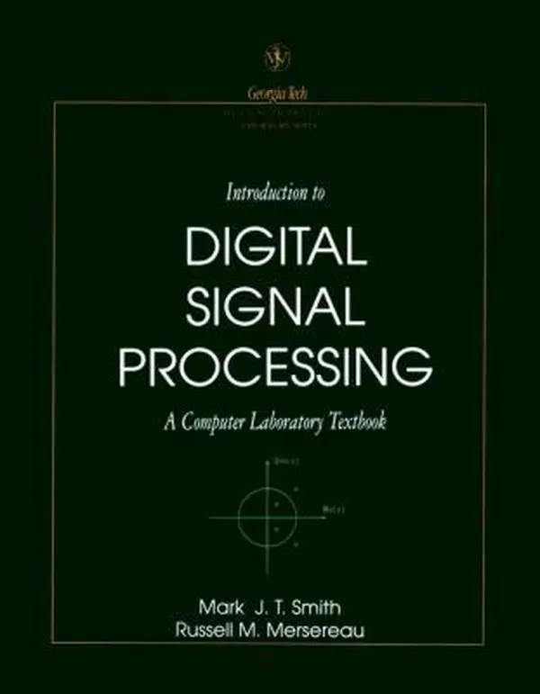 USED-Introduction to Digital Signal Processing: A Computer Laboratory Textbook (Georgia Tech Digital Signal Processing Laboratory Series) by Mark J. T. Smith (Paperback)