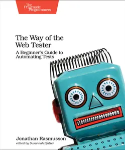 USED Book - The Way of the Web Tester: A Beginner's Guide to Automating Tests by Rasmusson, Jonathan (Paperback) - english