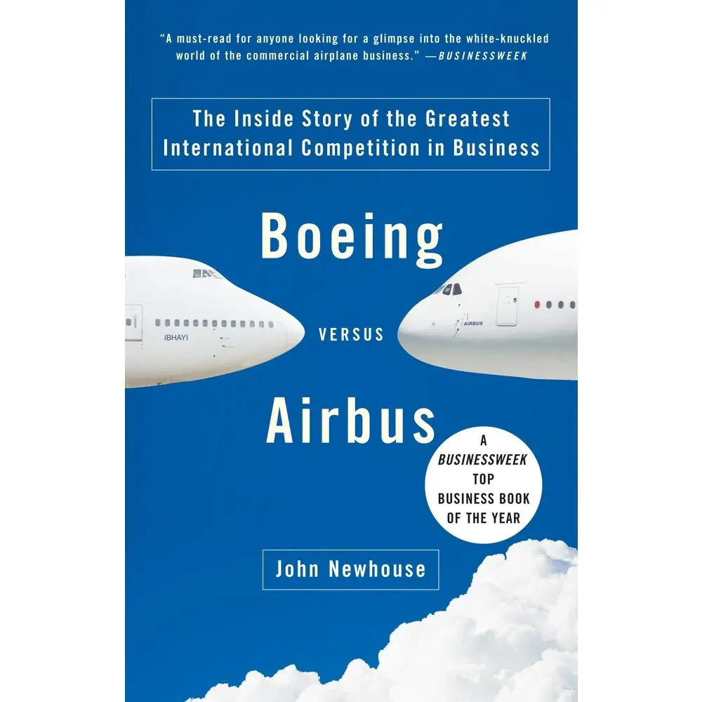 USED Book - Boeing Versus Airbus: The Inside Story of the Greatest International Competition in Business by Newhouse, John (Paperback) - english