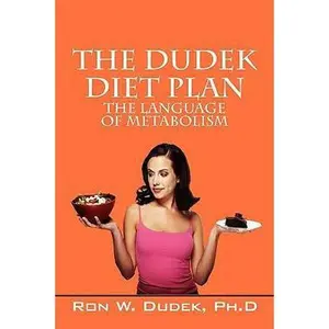 USED-The Dudek Diet Plan: The Language of Metabolism by Dudek, Ronald W. (Paperback)