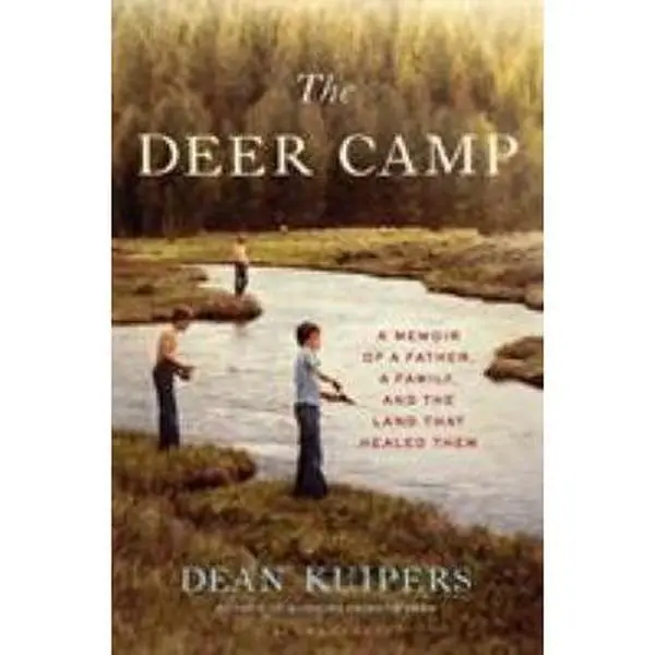 USED Book - The Deer Camp: A Memoir of a Father, a Family, and the Land That Healed Them by Kuipers, Dean (Hardcover) - english