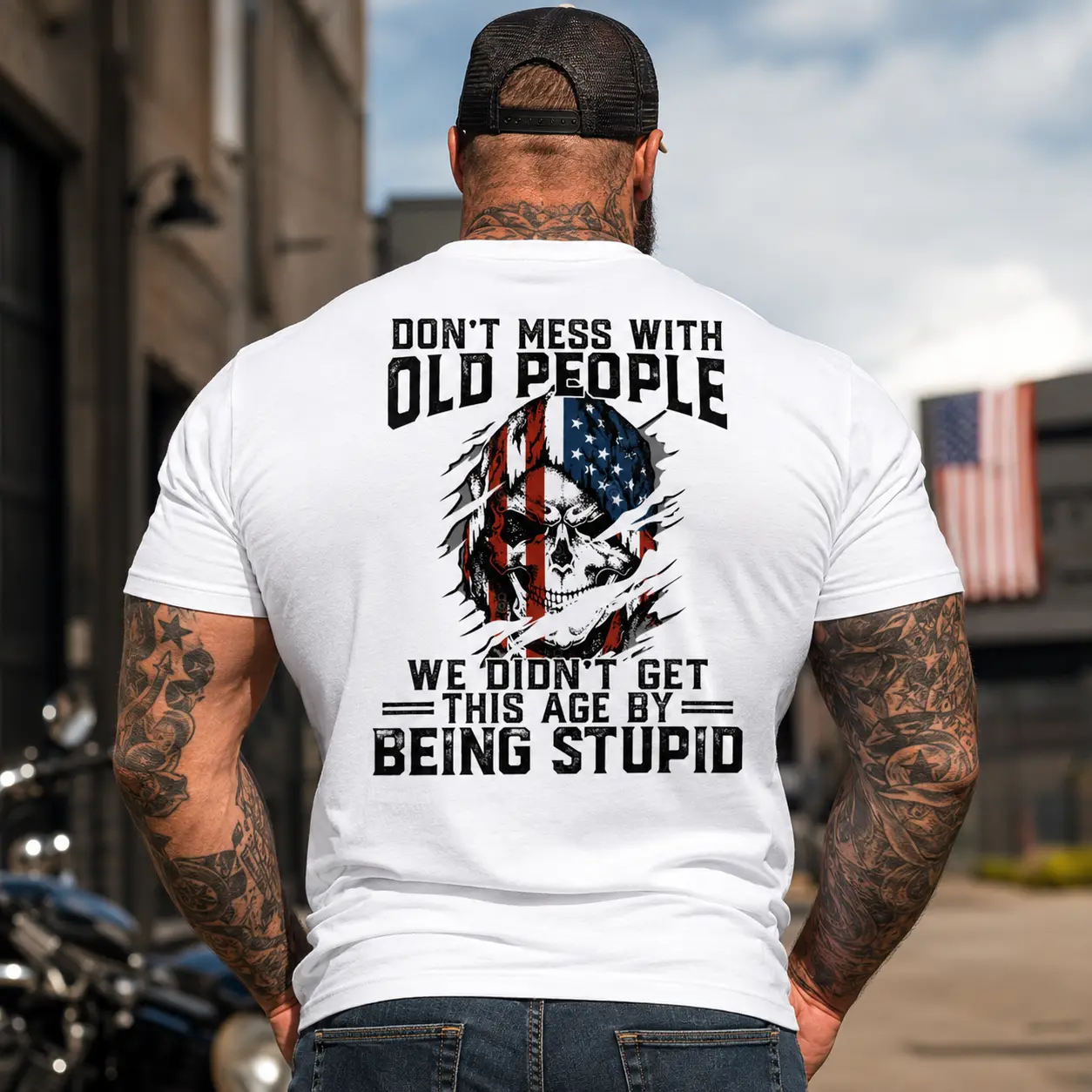 Don't Mess With Old People We Didn't Get This Age By Being Stupid Skull Print Men's T-Shirt,Regular,Grunge