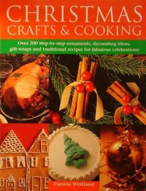 USED Book - Christmas Crafts & Cooking Over 200 step-by-step ornaments, decorating ideas, gift wraps and traditional recipes for fabulous celebrations by Pamela Westland (Paperback) - english