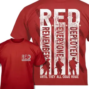Red Friday T-Shirt - Patriotic Deployed Soldier Back Print With Remember Everyone Until They All Come Home Quote , Small Front Chest Red Friday Logo , Military Support Lifestyle , Friday Awareness Wear , Tee For Patriots , Gift For Deployment Supporters