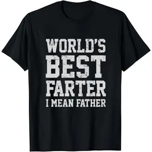 World Best Farter I Mean Father T-Shirt Cotton Crew Neck Short Sleeve Casual Classic Graphic Tee for Men Comfortable Versatile Everyday Wear