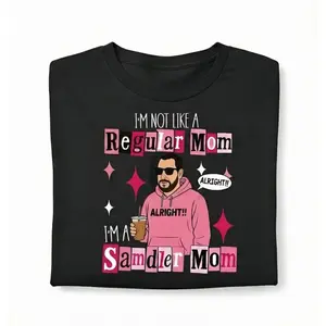 Funny Graphic Tee I'm Not a Regular Mom Shirt I'm a Sandler Mom T-Shirt Fan Tee Gift for Mom Made in USA for Women Men Cotton Short Sleeve Soft Comfortable Round Neck Design