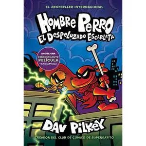 Hombre Perro: El Despeluzado Escarlata (Dog Man: The Scarlet Shedder) -- Dav Pilkey - Hardcover
