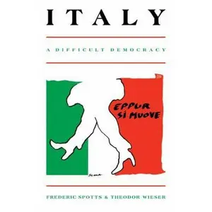USED-Italy: A Difficult Democracy: A Survey of Italian Politics by Spotts, Frederic (Paperback)