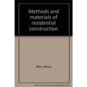 USED-Methods and materials of residential construction by Alonzo Wass (Hardcover)