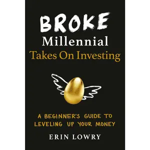 USED-Broke Millennial Takes On Investing: A Beginner's Guide to Leveling Up Your Money by Lowry, Erin (Paperback)