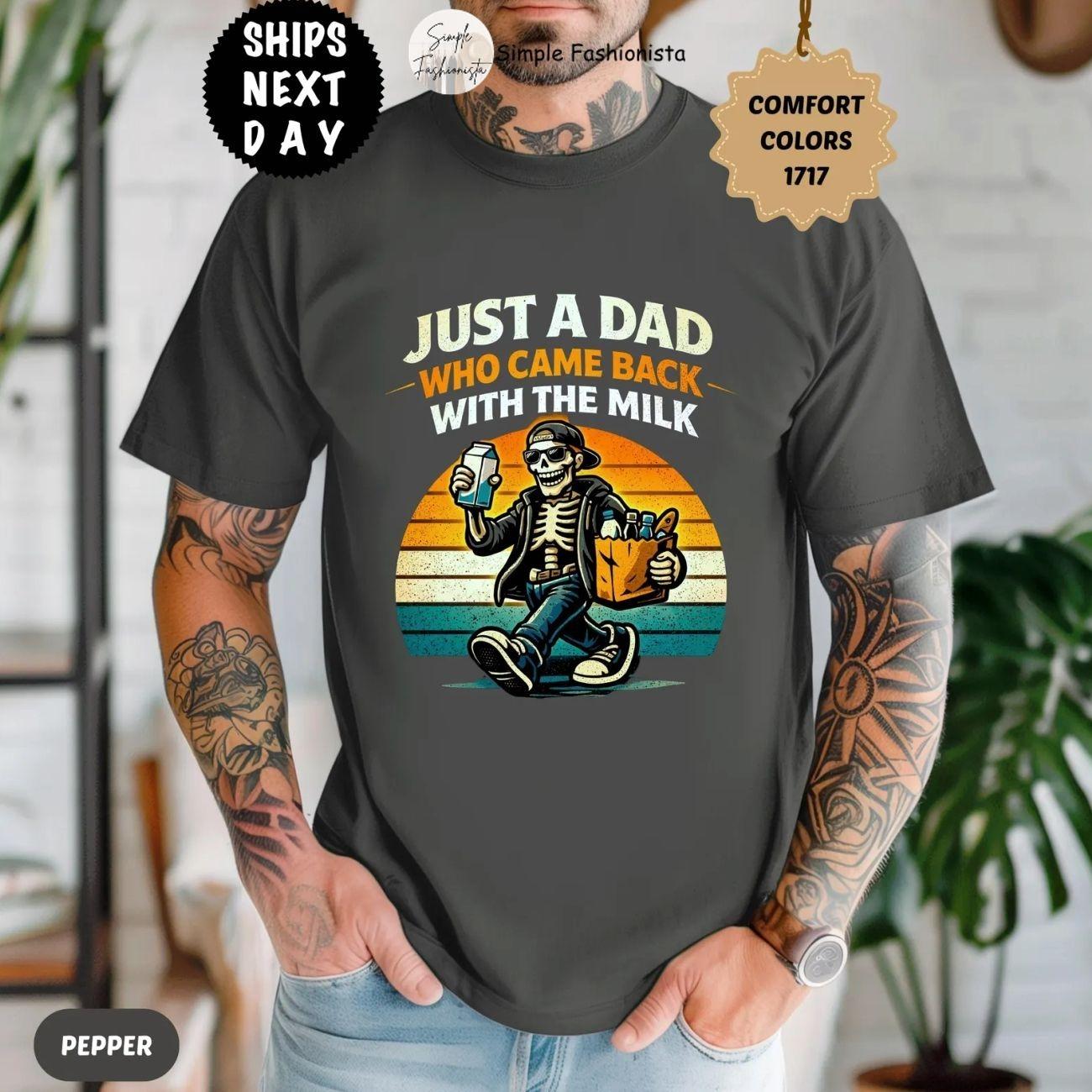 Comfort Colors Funny Dad T-shirt, Just A Dad Who Came Back With Milk Tee, Gift For Father Day, Soft Cotton, Full Size.