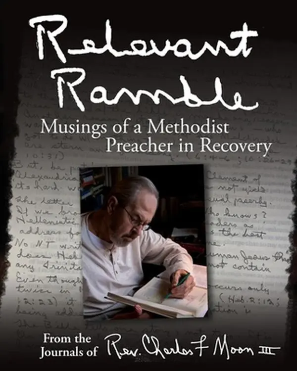 USED-Relevant Ramble: Musings of a Methodist Preacher in Recovery by Moon, Chuck (Paperback)