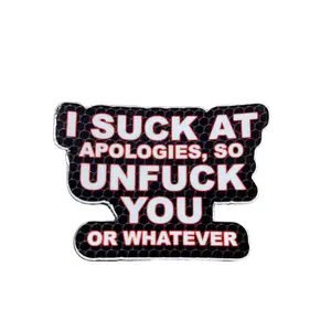 2 Pack: 2 x 2.5 “I Suck At Apologizes, So Unf*ck You or Whatever” Vinyl Decal Sticker. Great for cars, laptops, cups kindles, SxS’s and more!