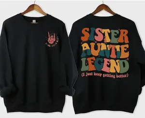 Sister Aunt Legend Sweatshirt, Cool Aunts Club Hoodie, Cool Aunt Shirt, Aunts Gift, Aunts Birthday Gift, Sister Gifts, Auntie Hoodie, T-shirt and sweater 2 sides