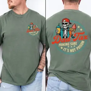 Dad Tax 2 Sider T-shirt, Funny Dad Tax Tee, Dad Tax Shirt, Fathers Shirt, Gift For New Dad Husband, Gift For Father