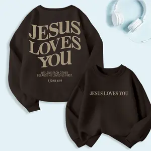 Jesus Loves You 2 Sided Sweatshirt, Retro Christian Crewneck Pullover, Vintage Bible Verse Graphic, Cozy Streetwear, For Men and Women