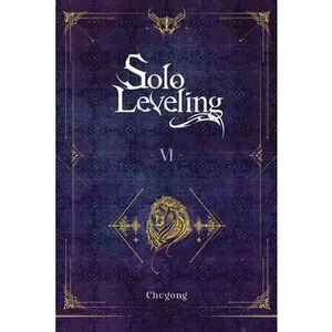 Solo Leveling, Vol. 6 (Novel): Volume 6 -- Chugong, Paperback