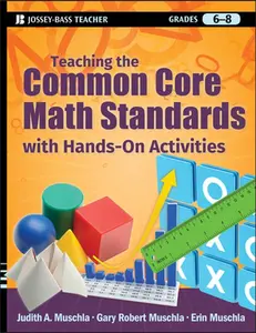 USED-Teaching the Common Core Math Standards with Hands-On Activities, Grades 6-8 by Muschla, Judith A. (Paperback)