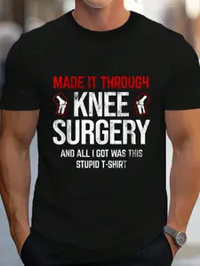 100% Cotton Through Knee Surgery I Got Was This Shirt Knee Replacement T-Shirt Women's Men's Graphic Tee Crew Neck summer vacation Tops